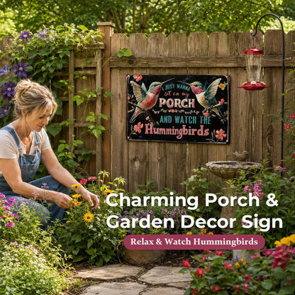 Relax & Watch Hummingbirds: Charming Porch & Garden Decor Sign