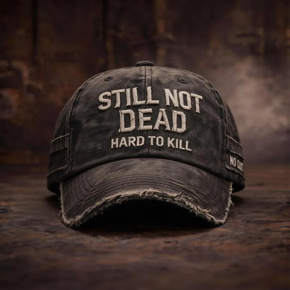 🎉STILL NOT DEAD™CAP- Hard to Kill. Impossible to Break
