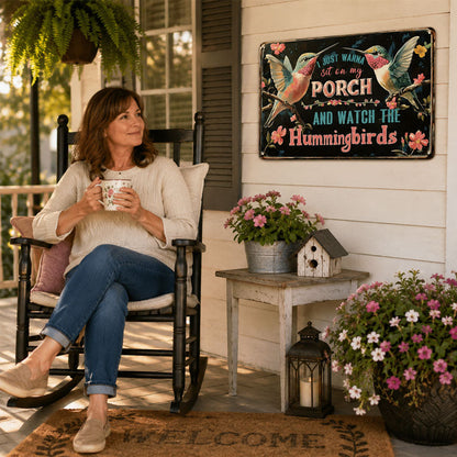 Relax & Watch Hummingbirds: Charming Porch & Garden Decor Sign
