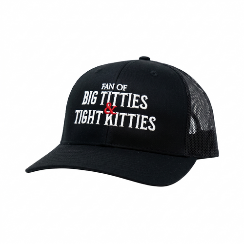 Big Fan of T*tties and Tight Kitties