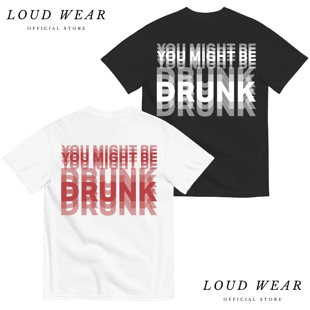 Funny "You Might Be Drunk Unisex"  T-Shirt