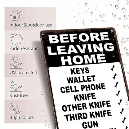 🔥“Before Leaving Home” Funny Metal Sign